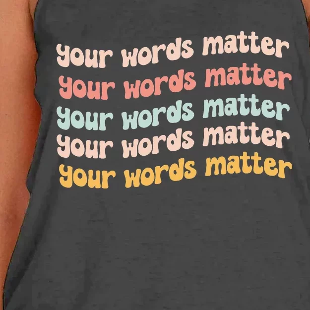 Your Words Matter Speech Therapy Language Pathologist Slp Women's Knotted Racerback Tank