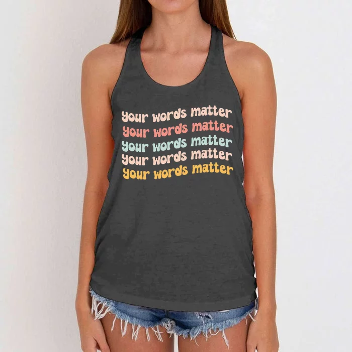 Your Words Matter Speech Therapy Language Pathologist Slp Women's Knotted Racerback Tank