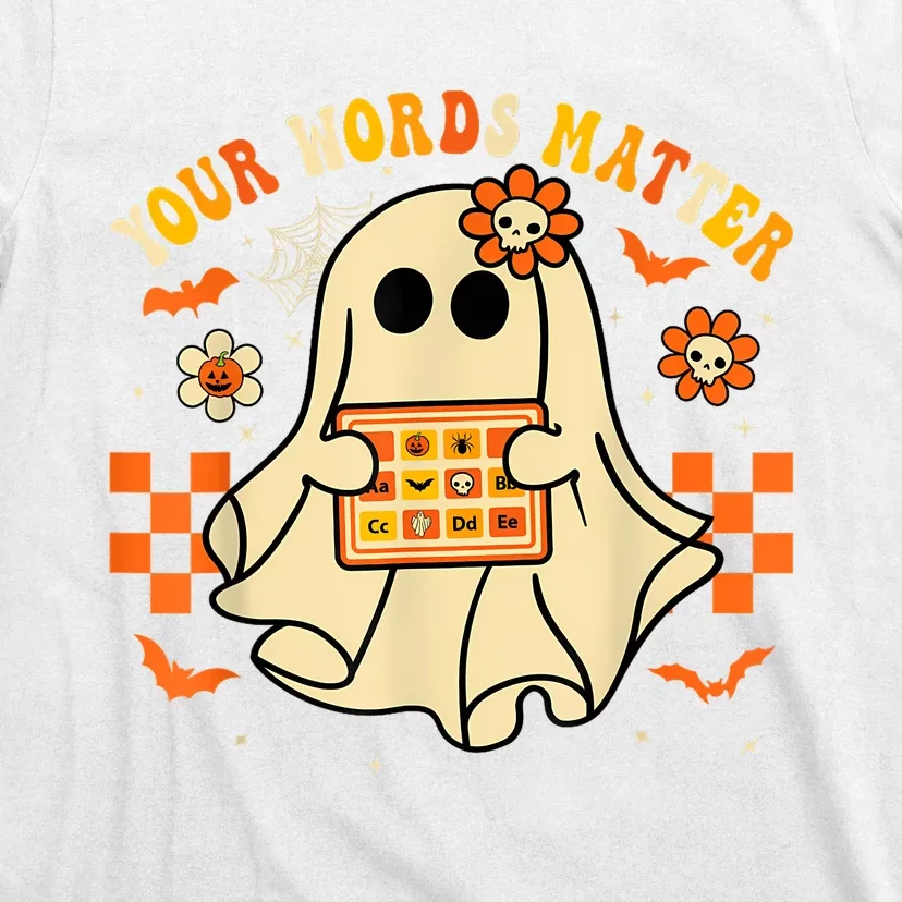 Your Words Matter Slp Speech Therapist Halloween Ghost T-Shirt