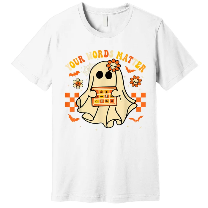 Your Words Matter Slp Speech Therapist Halloween Ghost Premium T-Shirt