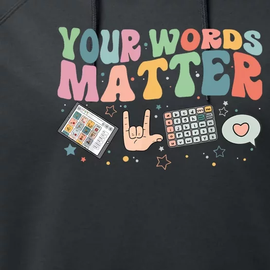 Your Words Matter Aac Sped Teacher Inclusion Performance Fleece Hoodie