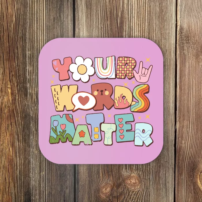 Your Words Matter Special Education Teacher Coaster