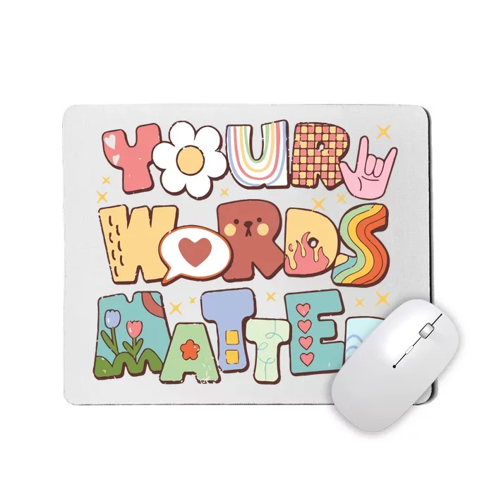 Your Words Matter Special Education Teacher Mousepad