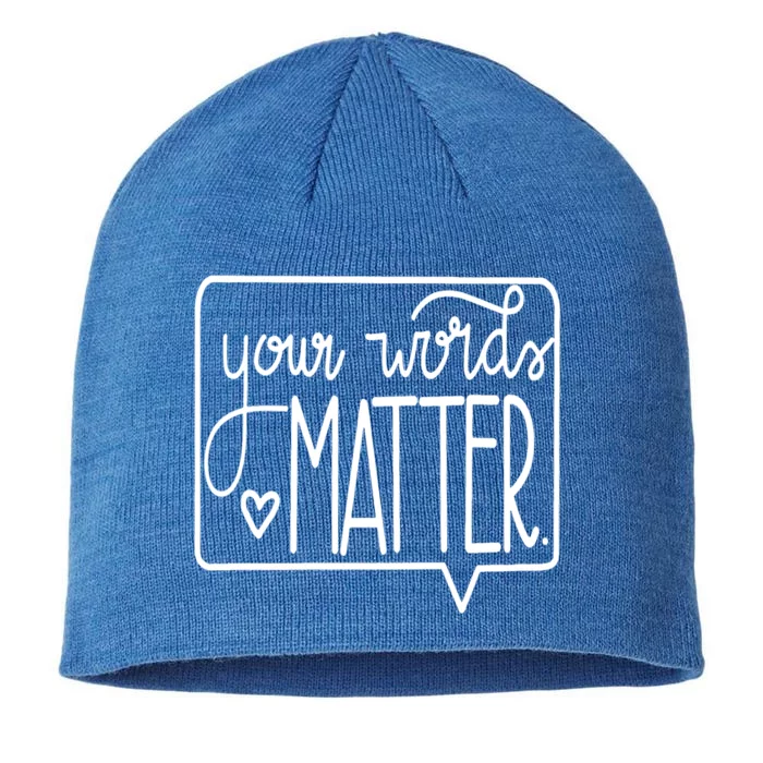 Your Words Matter Cute Speech Therapy Slp Gifcool Gift 8 1/2in Sustainable Knit Beanie