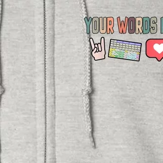 Your Words Matter AAC SPED Teacher Neurodiversity Full Zip Hoodie