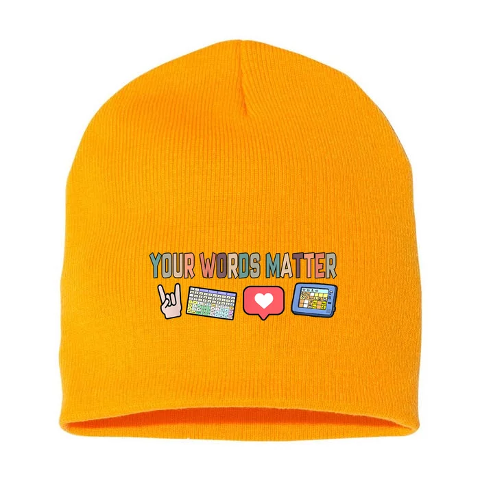 Your Words Matter AAC SPED Teacher Neurodiversity Short Acrylic Beanie