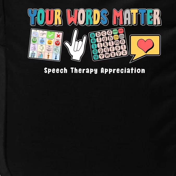 Your Words Matter Speech Therapy Appreciation Impact Tech Backpack