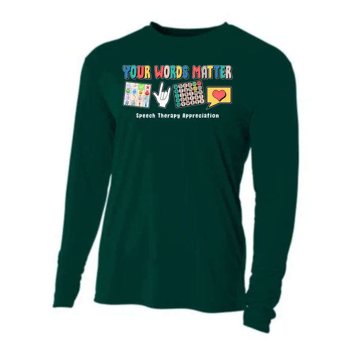 Your Words Matter Speech Therapy Appreciation Cooling Performance Long Sleeve Crew