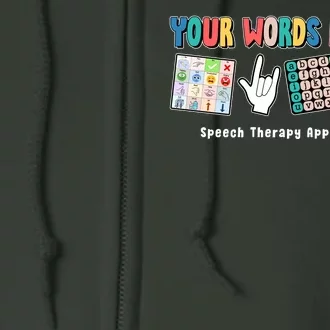 Your Words Matter Speech Therapy Appreciation Full Zip Hoodie