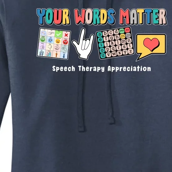 Your Words Matter Speech Therapy Appreciation Women's Pullover Hoodie