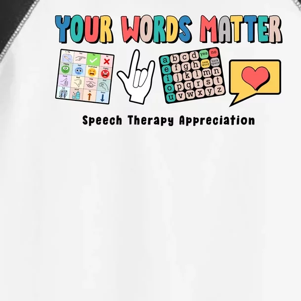 Your Words Matter Speech Therapy Appreciation Toddler Fine Jersey T-Shirt