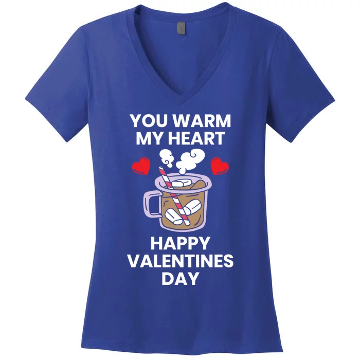 You Warm My Heart Happy Valentine's Day Rotic Saying Gift Women's V-Neck T-Shirt