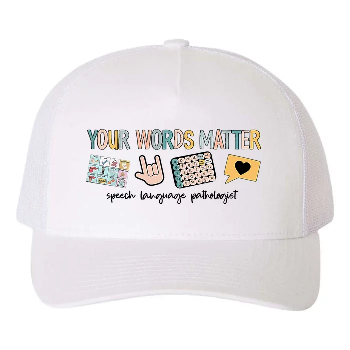 Your Words Matter Speech Therapy Appreciation Yupoong Adult 5-Panel Trucker Hat