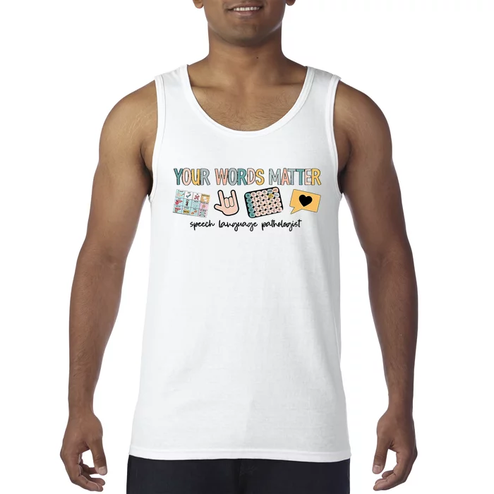 Your Words Matter Speech Therapy Appreciation Tank Top