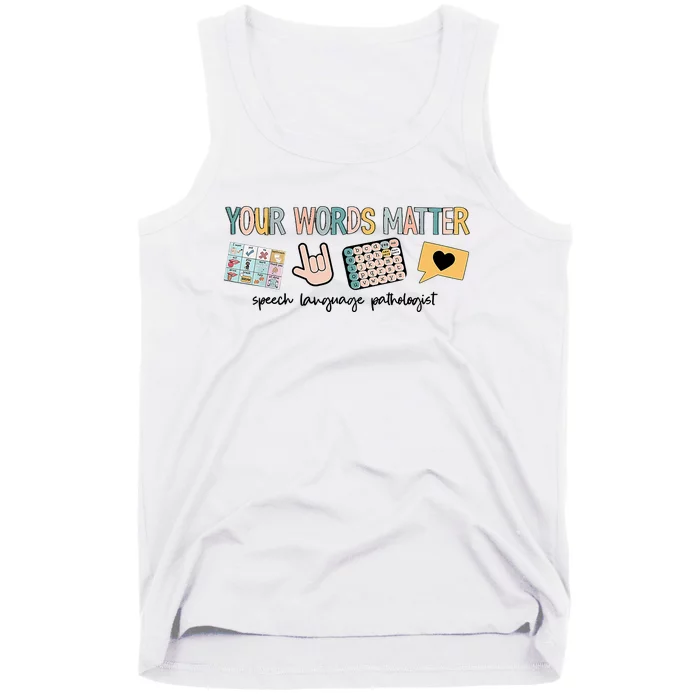 Your Words Matter Speech Therapy Appreciation Tank Top