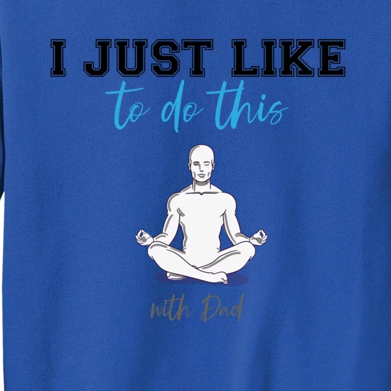 Yoga With My Father Gift Sweatshirt