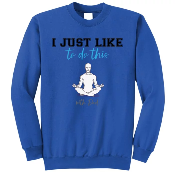 Yoga With My Father Gift Sweatshirt