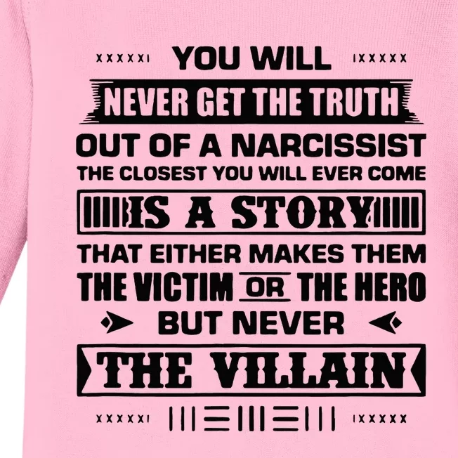 You Will Never Get The Truth From A Narcissist Baby Long Sleeve Bodysuit