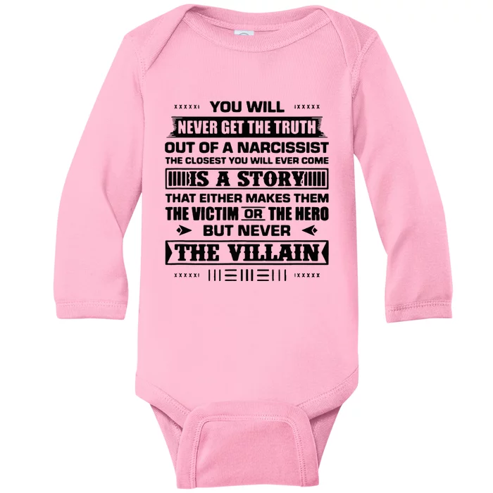 You Will Never Get The Truth From A Narcissist Baby Long Sleeve Bodysuit