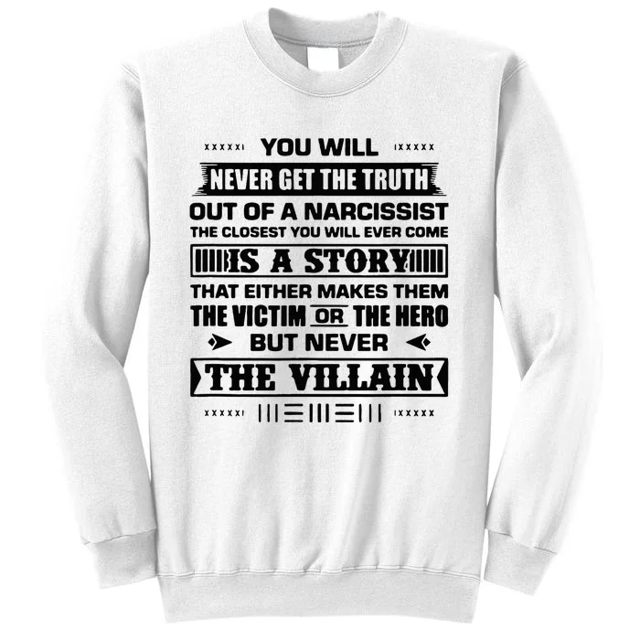 You Will Never Get The Truth From A Narcissist Sweatshirt