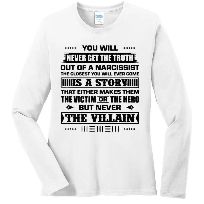 You Will Never Get The Truth From A Narcissist Ladies Long Sleeve Shirt