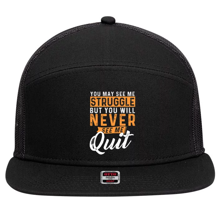 You Will Never See Me Quit Motivational Quote Inspiration 7 Panel Mesh Trucker Snapback Hat