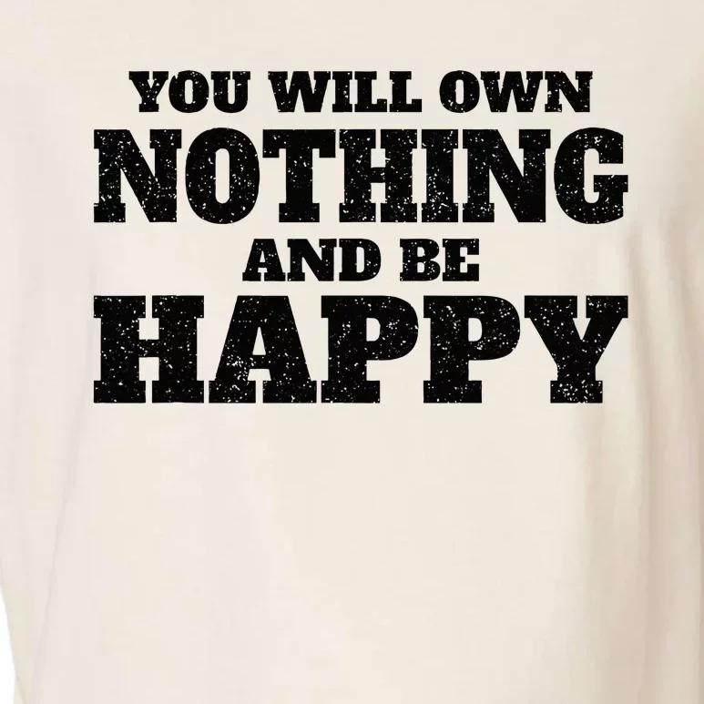 You Will Own Nothing And Be Happy Garment-Dyed Women's Muscle Tee