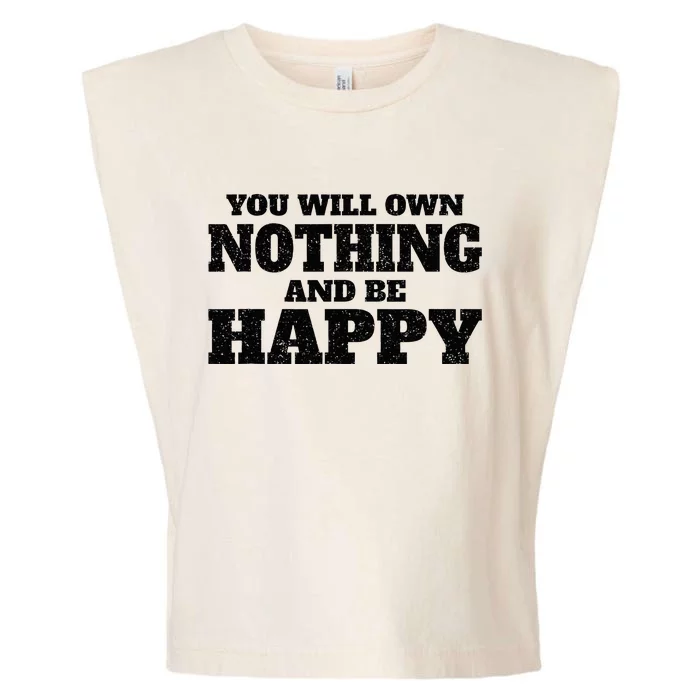 You Will Own Nothing And Be Happy Garment-Dyed Women's Muscle Tee