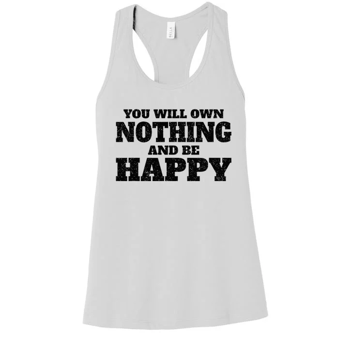 You Will Own Nothing And Be Happy Women's Racerback Tank