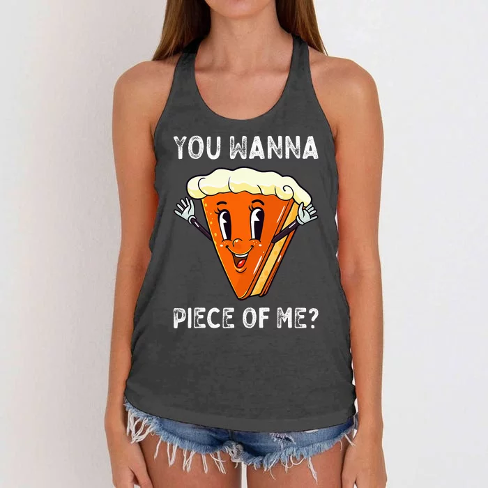 You Wanna Piece Of Me Funny Pumpkin Pie Thanksgiving Women's Knotted Racerback Tank