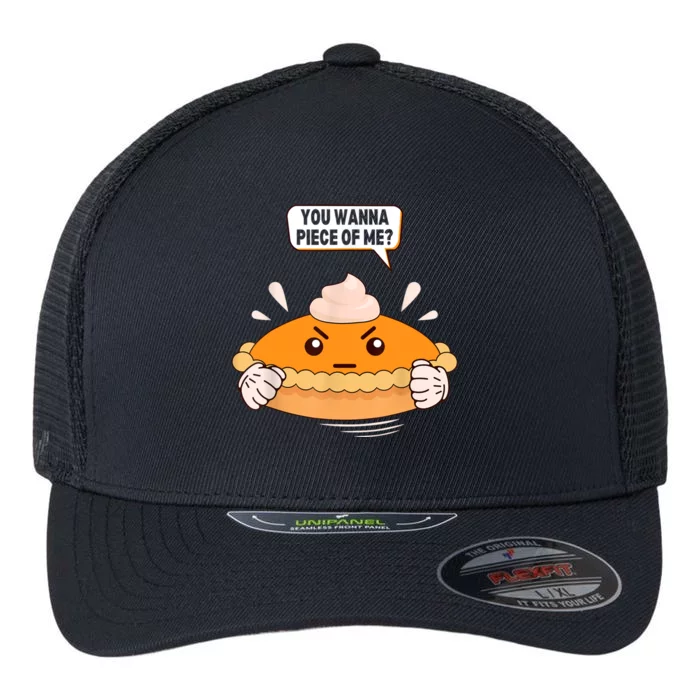 You Wanna Piece Of Me. Pumpkin Pie Lover Funny Thanksgiving Flexfit Unipanel Trucker Cap