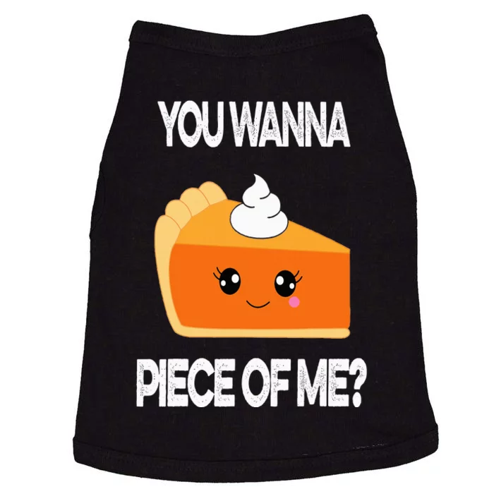 You Wanna Piece of Me Funny Pumpkin Pie Thanksgiving Doggie Tank