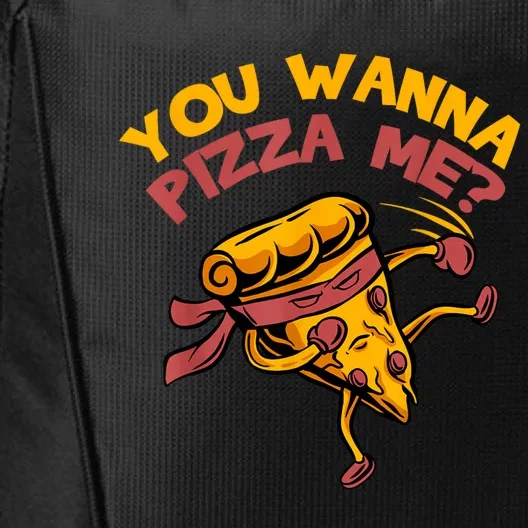 You Wanna Pizza Me Funny Foods Lovers City Backpack