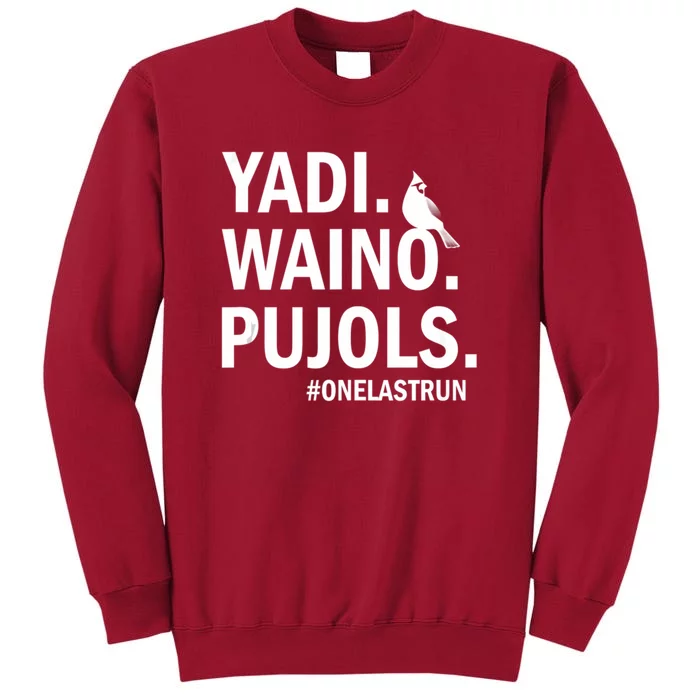 Yadi Waino Pujols #Onelastrun Baseball Softball Tall Sweatshirt