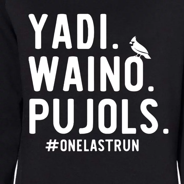 Yadi Waino Pujols One Last Run Womens California Wash Sweatshirt