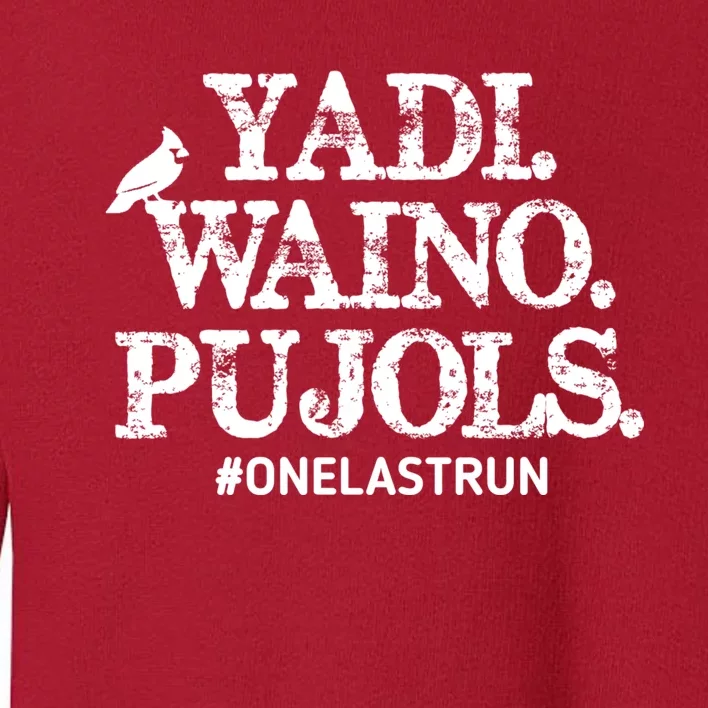 Yadi Waino Pujols #Onelastrun Baseball Toddler Sweatshirt