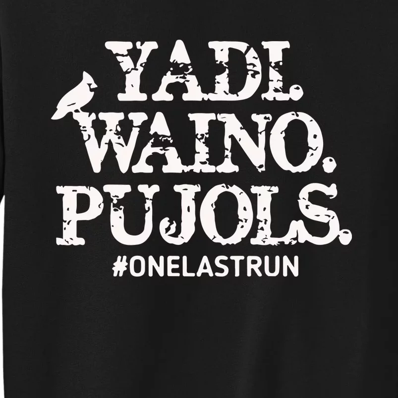 Yadi Waino Pujols #Onelastrun Baseball Tall Sweatshirt