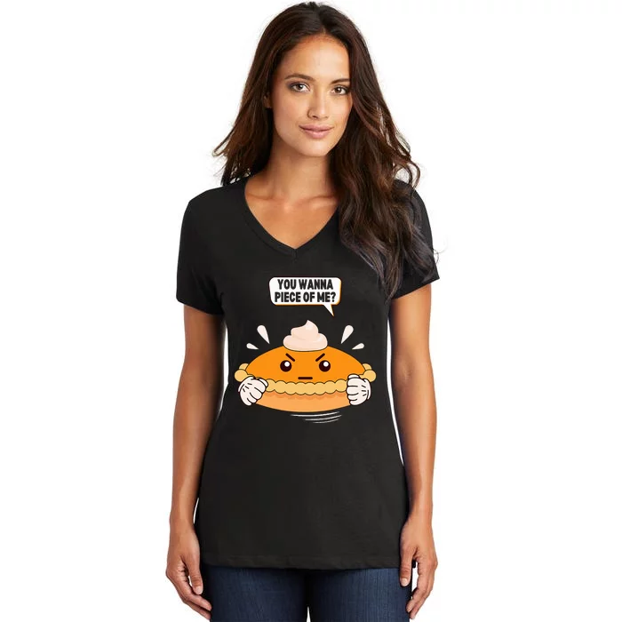 You Wanna Piece Of Me. Pumpkin Pie Lover Funny Thanksgiving Women's V-Neck T-Shirt