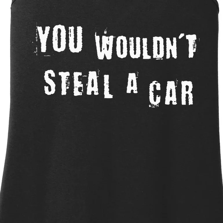 You WouldnT Steal A Car Funny Costume Pirate Theme Party Ladies Essential Tank