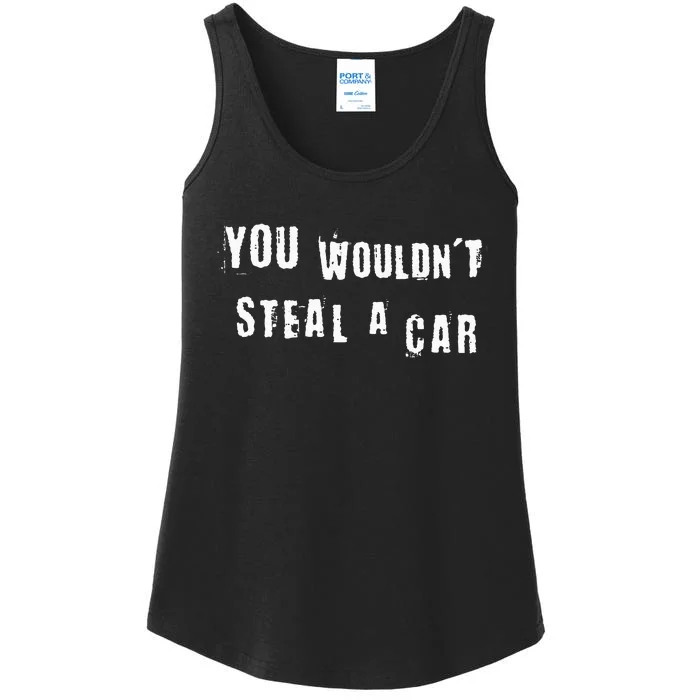 You WouldnT Steal A Car Funny Costume Pirate Theme Party Ladies Essential Tank