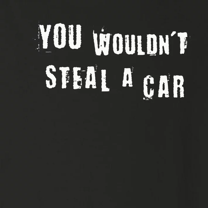 You Wouldnt Steal A Car Funny Costume Pirate Theme Party Toddler Long Sleeve Shirt