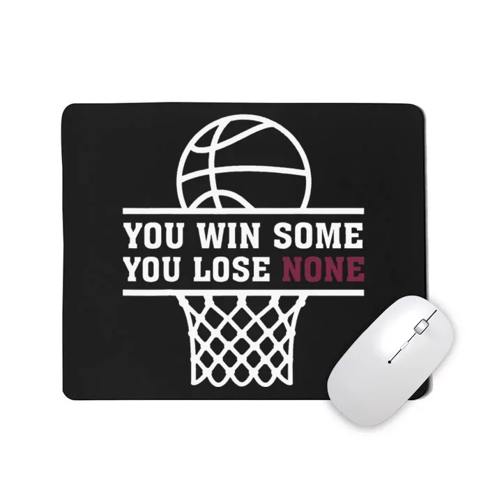 You Win Some You Lose None Mousepad