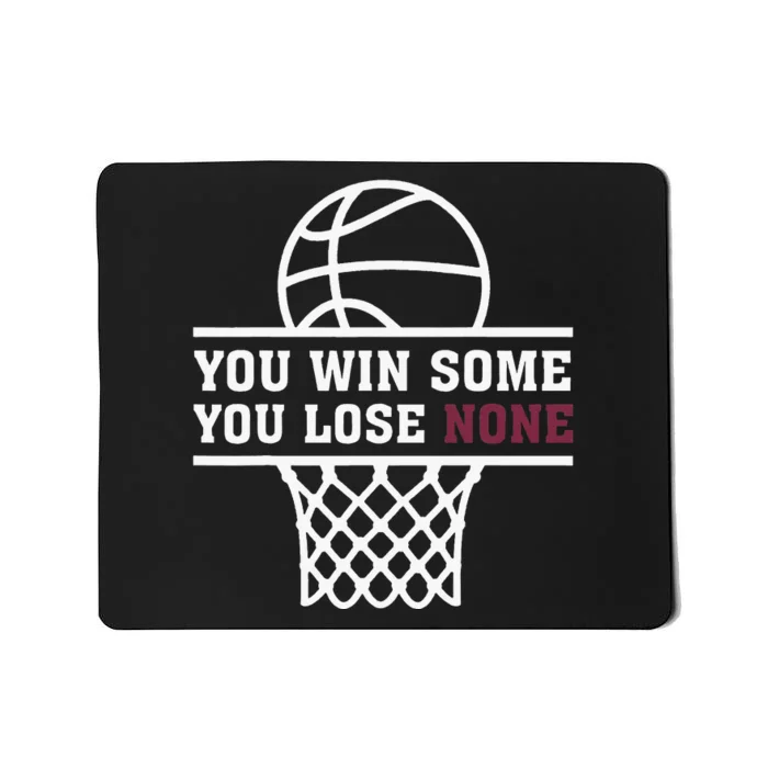 You Win Some You Lose None Mousepad