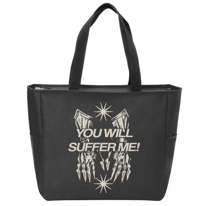 You Will Suffer μE Zip Tote Bag