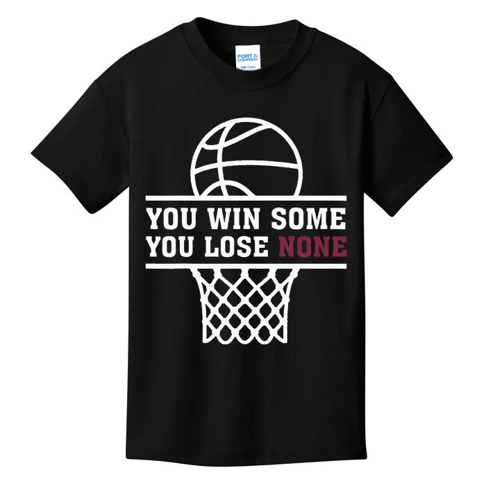 You Win Some You Lose None Kids T-Shirt