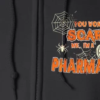 You Wont Scare Me Im A Pharmacist Halloween Full Zip Hoodie