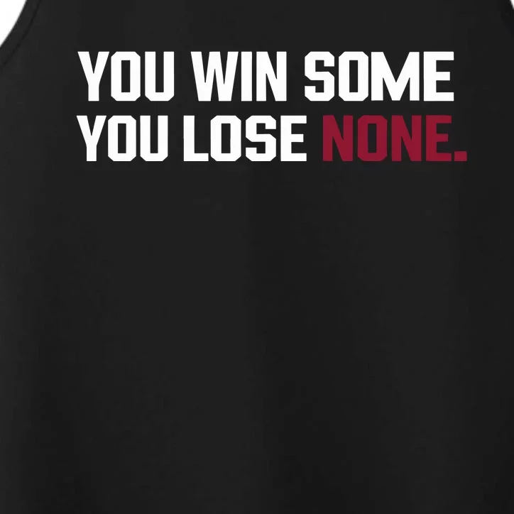 You Win Some You Lose None Performance Tank