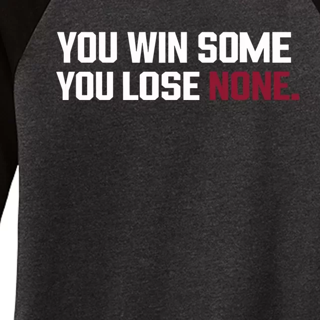 You Win Some You Lose None Women's Tri-Blend 3/4-Sleeve Raglan Shirt