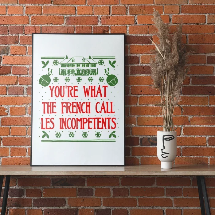 You're What The French Call Les Incompetents Xmas Alone Home Poster ...