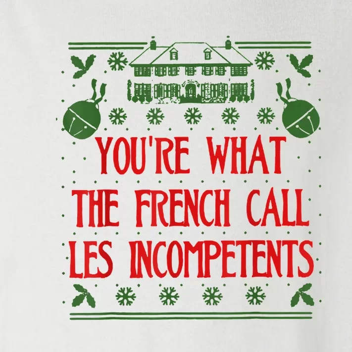 You're What The French Call Les Incompetents Xmas Alone Home Toddler Long Sleeve Shirt